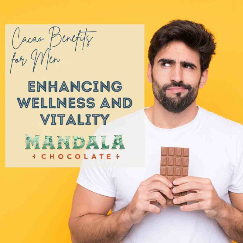 Cacao Benefits for Men
